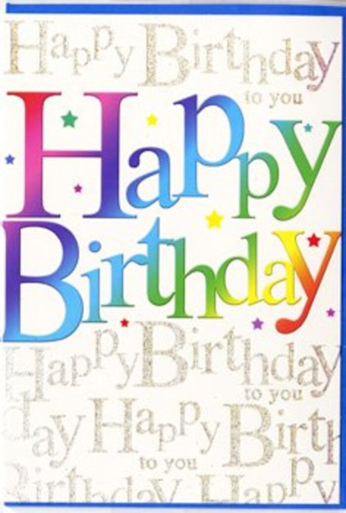 This birthday card design radiates an atmosphere of joyful celebration, like the buzz of friends gathering in a New Malden garden just before the cake arrives. The central focus is the phrase "Happy Birthday," printed in large, sweeping letters that span almost the entire width of the card, curving slightly as if lifted by an invisible breeze. Each letter is drenched in colour, moving seamlessly from deep ruby red into vibrant pink, then into cool blues and lush greens, and finally into warm golden hues. The gradient effect across the lettering feels carefully blended, comparable to the way a skilled florist might layer bright blooms in a birthday arrangement, ensuring every tone flows harmoniously into the next. The letters themselves suggest a smooth, almost velvety texture, with a soft gleam that hints at premium printing. Behind the bold greeting, the card's background is alive with an intricate layer of repeating script, where "Happy Birthday to you" is written in fine gold lettering that curls and loops gracefully. This golden script forms a gentle, rhythmic pattern, like the soft murmur of birthday wishes shared around a table in one of New Malden's cosy restaurants. Subtle glints of light seem to catch on the metallic ink, giving the impression of delicate sparkles scattered across the surface. Small, colourful accents and tiny star motifs appear here and there, adding to the festive atmosphere without distracting from the main message. Overall, the design feels both heartfelt and classy, ideal to accompany a hand-tied bouquet from a local New Malden florist when you really want someone's special day to feel memorable.